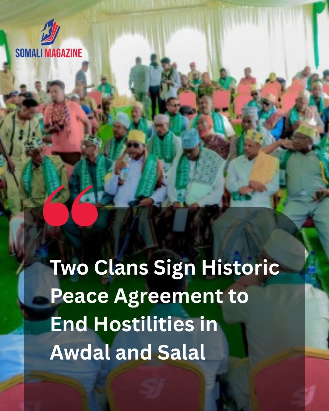Grassroots Reconciliation: Two Clans Sign Peace Agreement to End Conflict in Awdal and Salal Regions