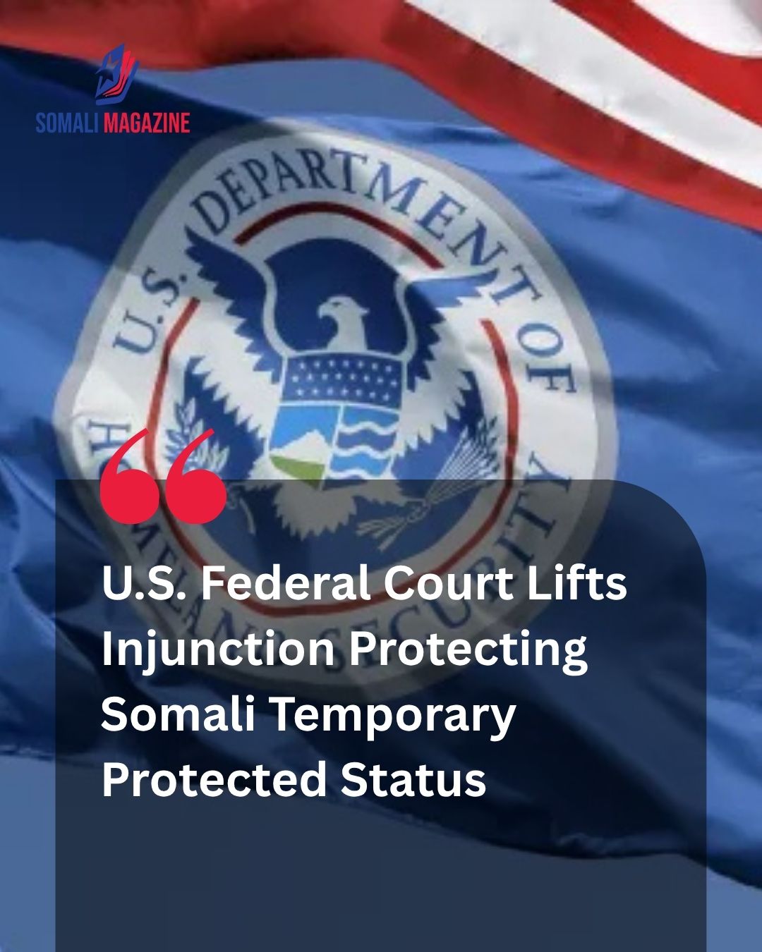 Legal Safeguards Removed: U.S. Judge Lifts Order on Somalia TPS, Clearing Way for Deportations