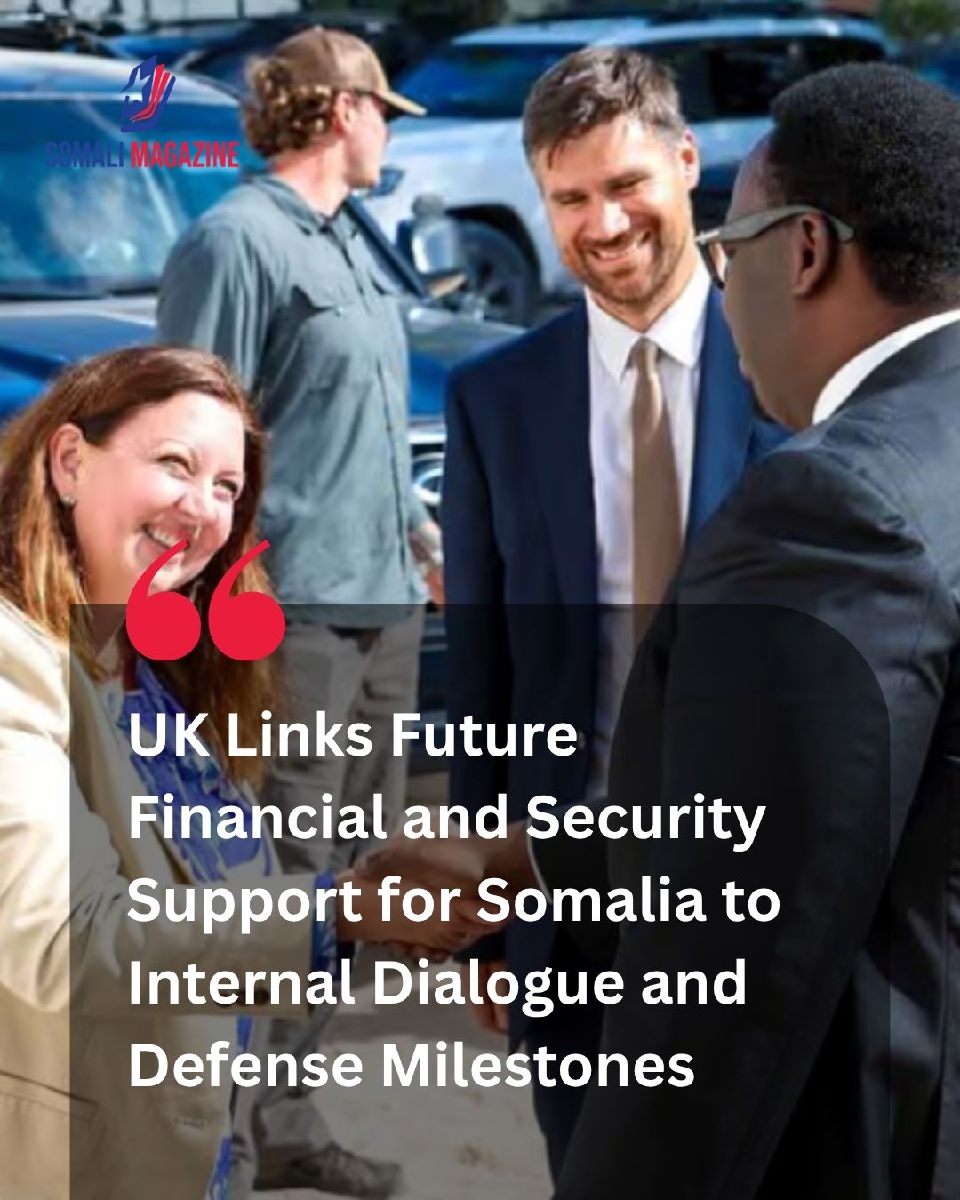 Diplomatic Engagement: UK Ties Future Support for Somalia to Political Dialogue and Security Transition