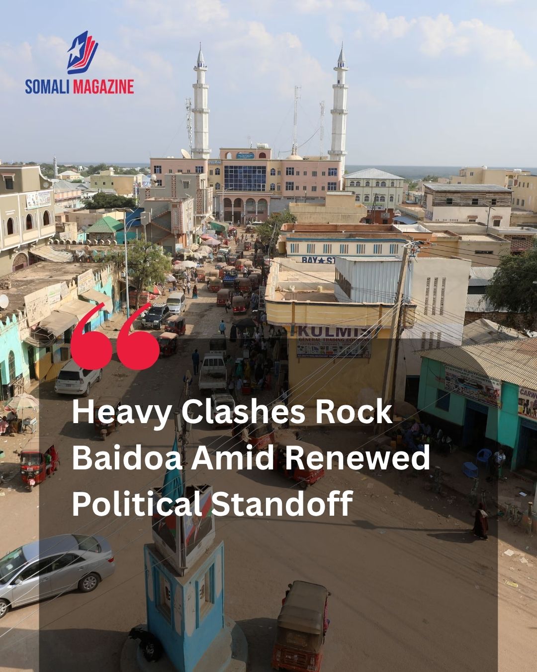 Armed Escalation: Heavy Clashes Rock Baidoa as Federal Troops and Former South West Leader Loyalists Battle for Control