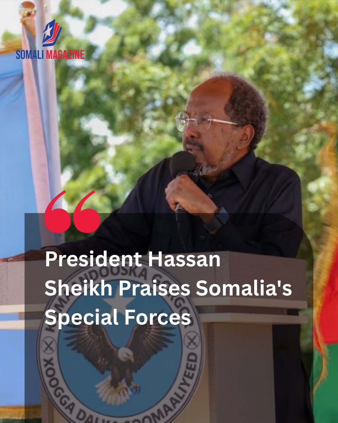 Military Inspection: President Hassan Sheikh Praises Somalia’s Special Forces and Calls for Operational Readiness Against Al Shabaab