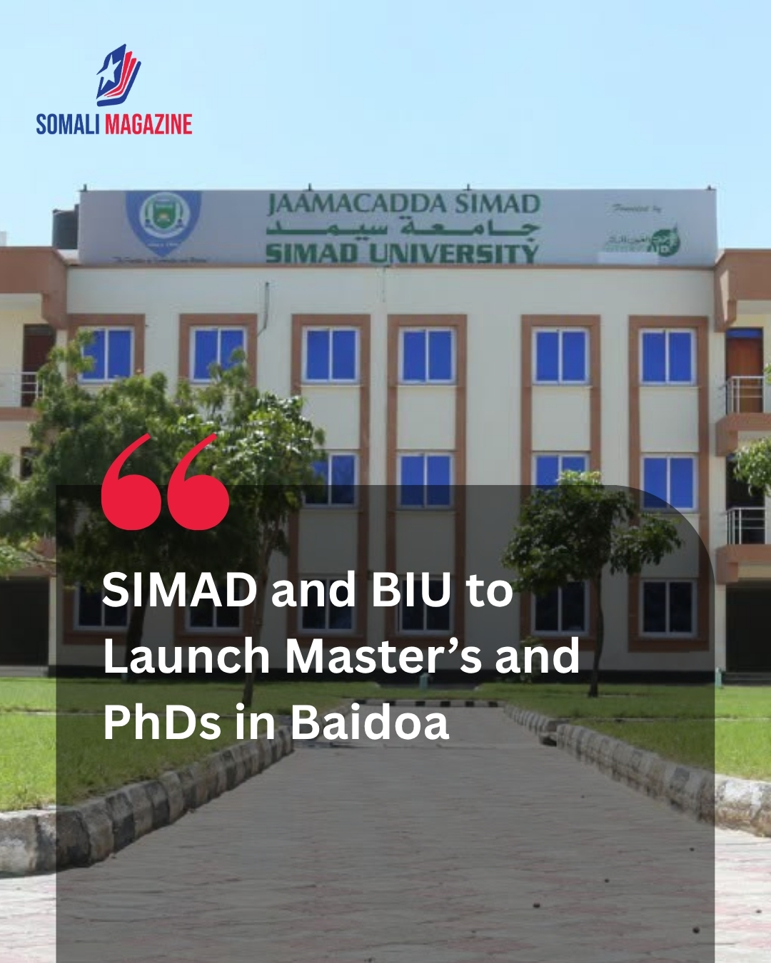 SIMAD and Benaadir Universities to Launch Master’s and PhD Programmes in Baidoa to Expand Higher Education