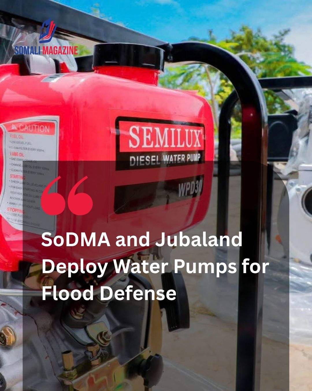 Somalia Strengthens Flood Preparedness as SoDMA and Jubaland Deploy Essential Water Pumps