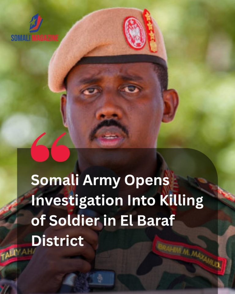 Security Investigation: Somali Army Opens Inquiry Into Killing of Soldier in El Baraf District Amid Outcry