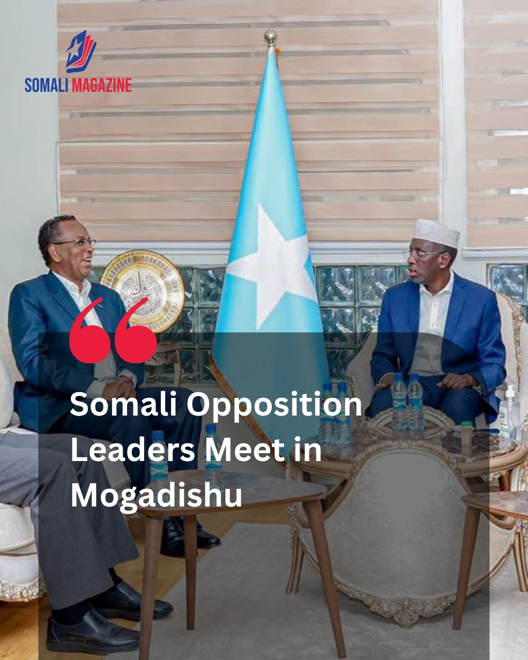 Somali Opposition Leaders Meet in Mogadishu to Discuss National Political Transition and Security