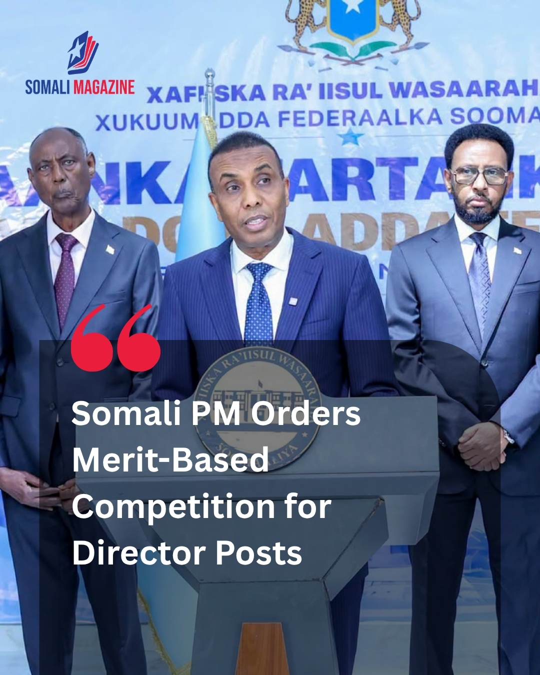 Somali Prime Minister Orders Merit-Based Competition for Department Director Posts to Reform Civil Service