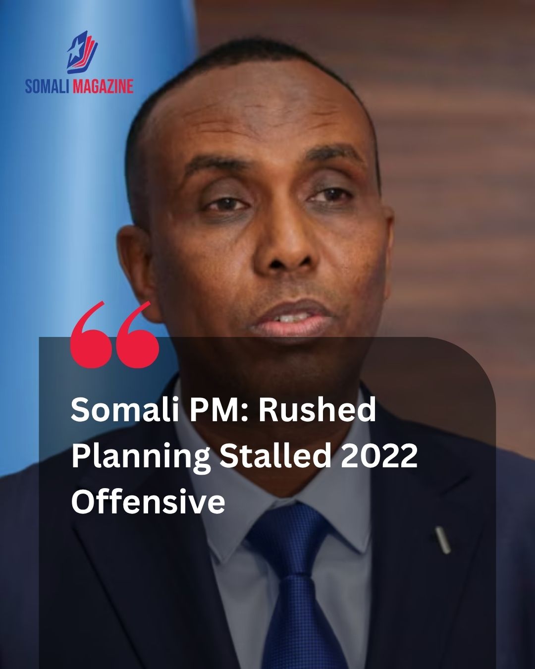 Somalia Prime Minister Cites Planning Flaws in Past Al-Shabaab Military Offensive