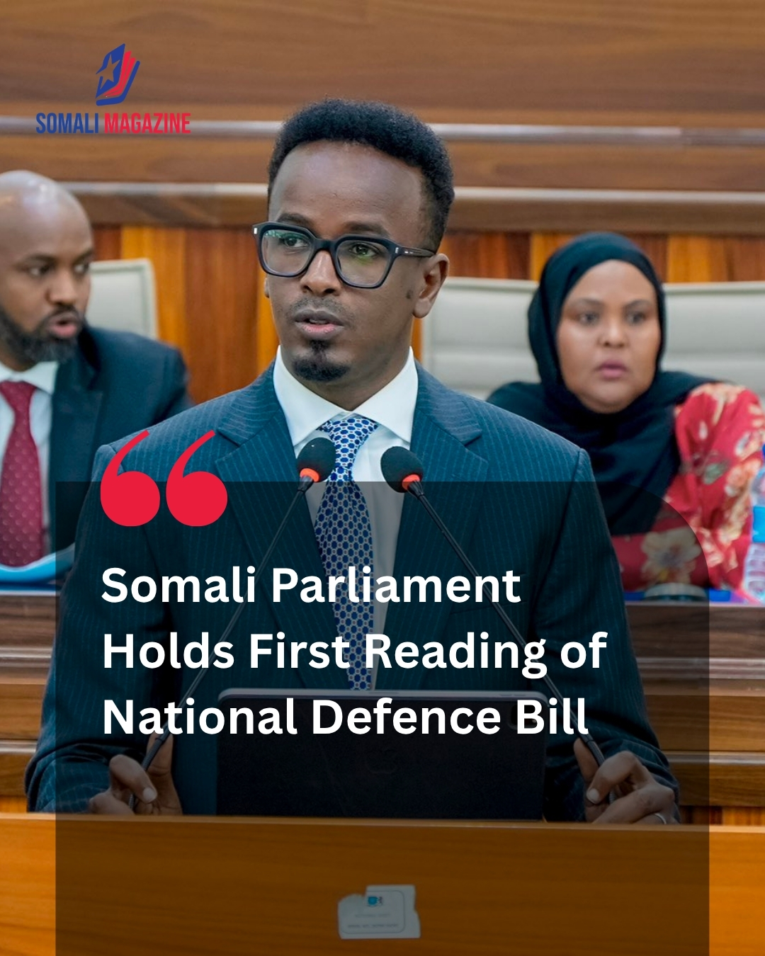 Legislative Milestone: Somali Parliament Holds First Reading of National Defence Bill to Overhaul Security Architecture