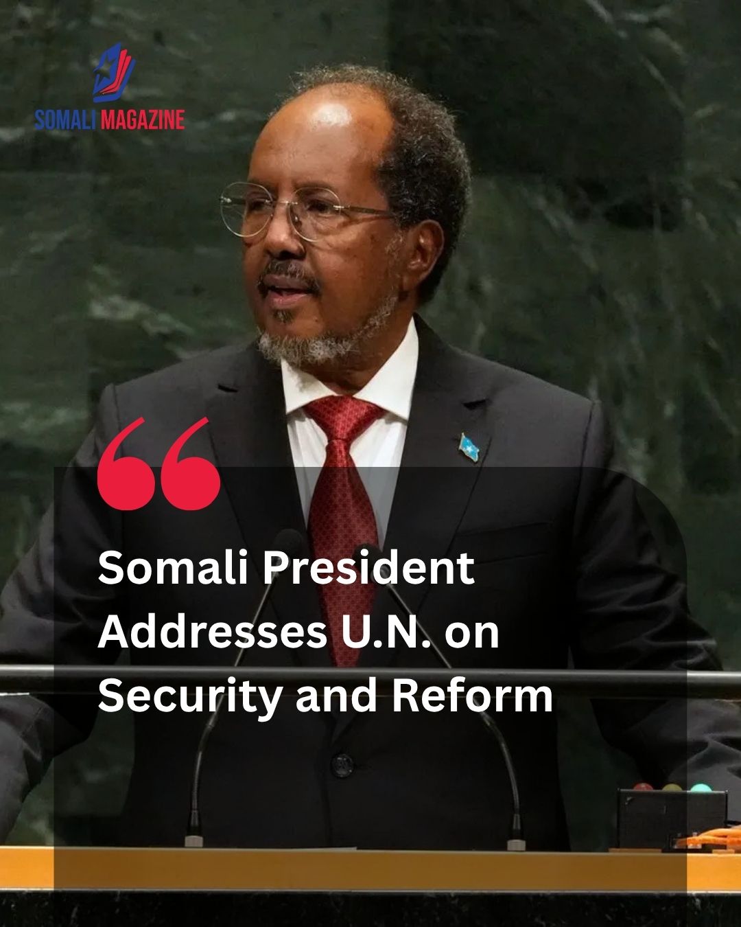 Somali President Addresses United Nations on Security, Elections, Regional Tensions, and Institutional Reform