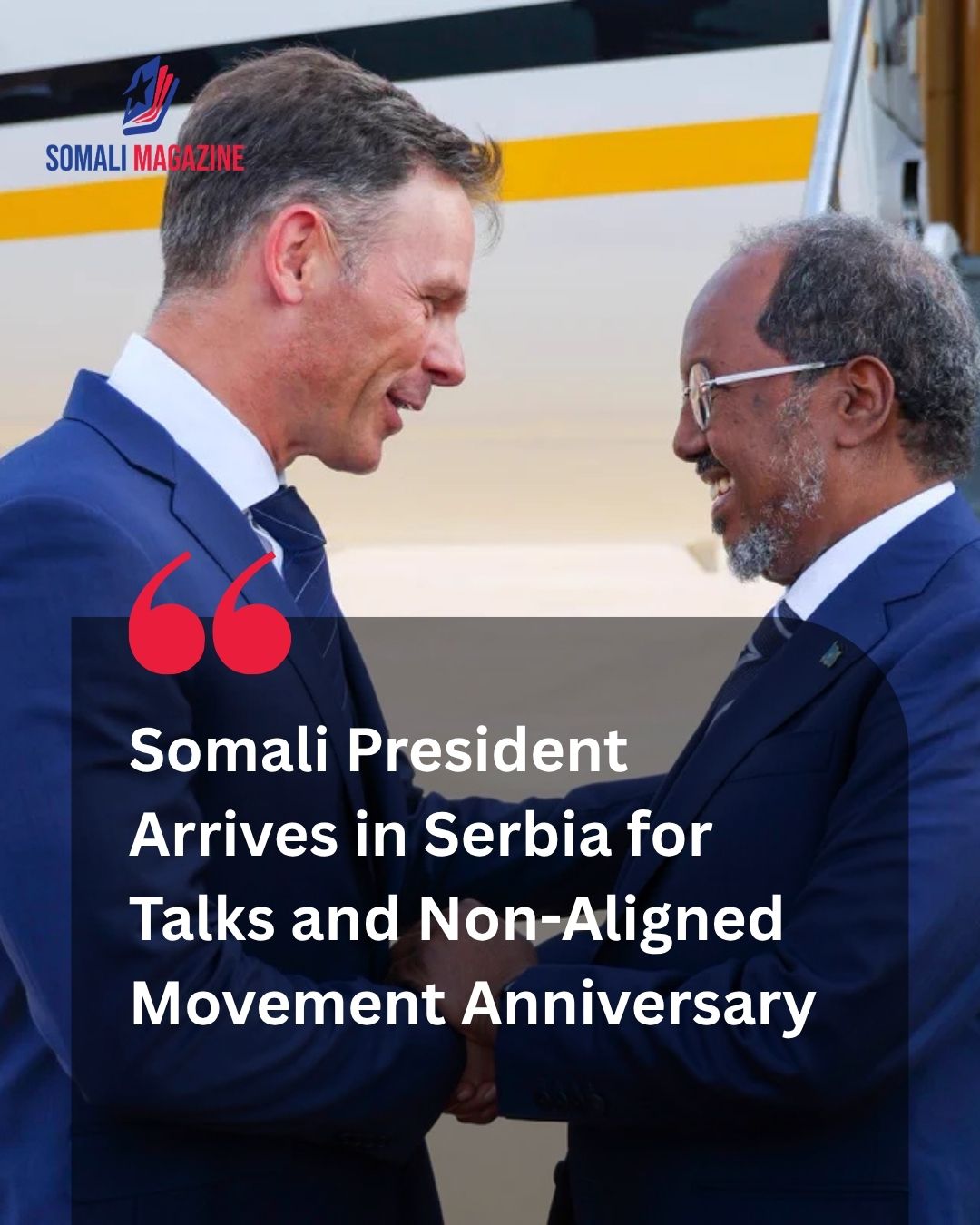 Diplomatic Engagement: Somali President Arrives in Serbia for Talks and Non-Aligned Movement Anniversary