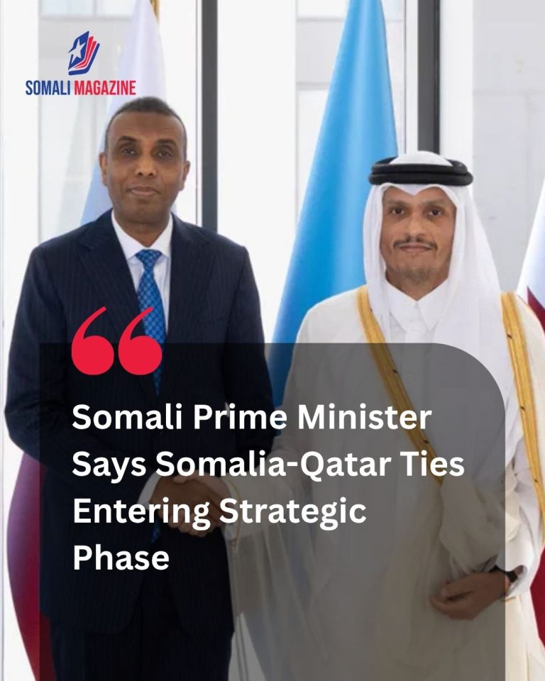 Diplomatic Milestone: Somali Prime Minister Says Somalia-Qatar Ties Entering Strategic Phase During Doha Talks