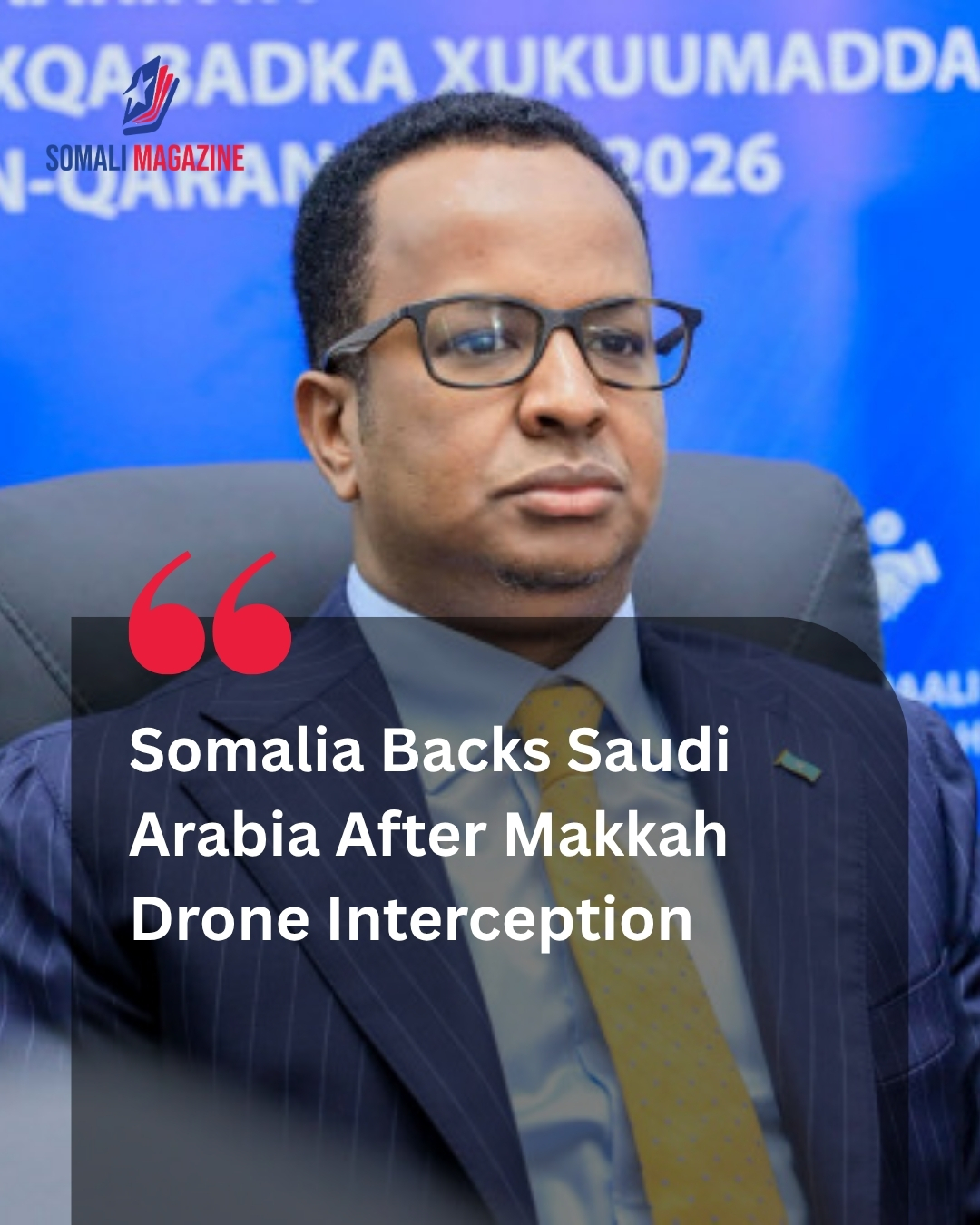 Somalia Backs Saudi Arabia in Strong Condemnation Following Makkah Drone Interception