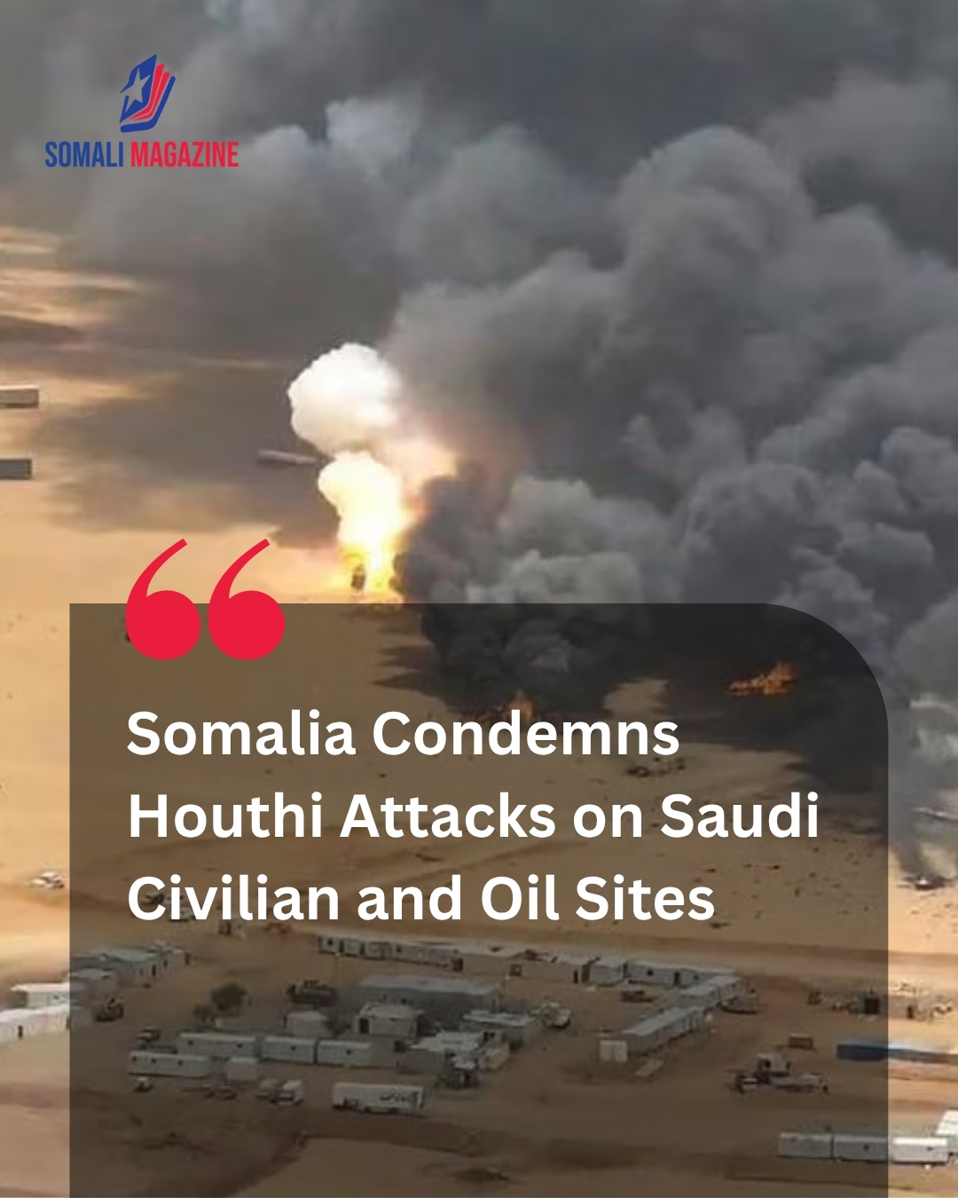 Diplomatic Solidarity: Somalia Strongly Condemns Houthi Attacks on Saudi Civilian and Oil Sites Amid Regional Escalation