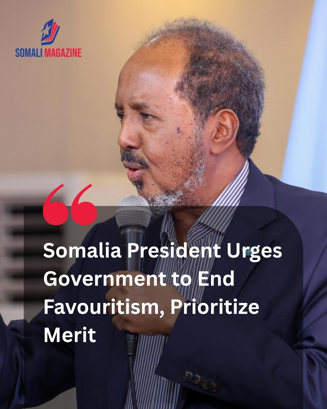 Administrative Reform: Somalia President Urges Government to End Favouritism and Prioritize Merit in Public Appointments
