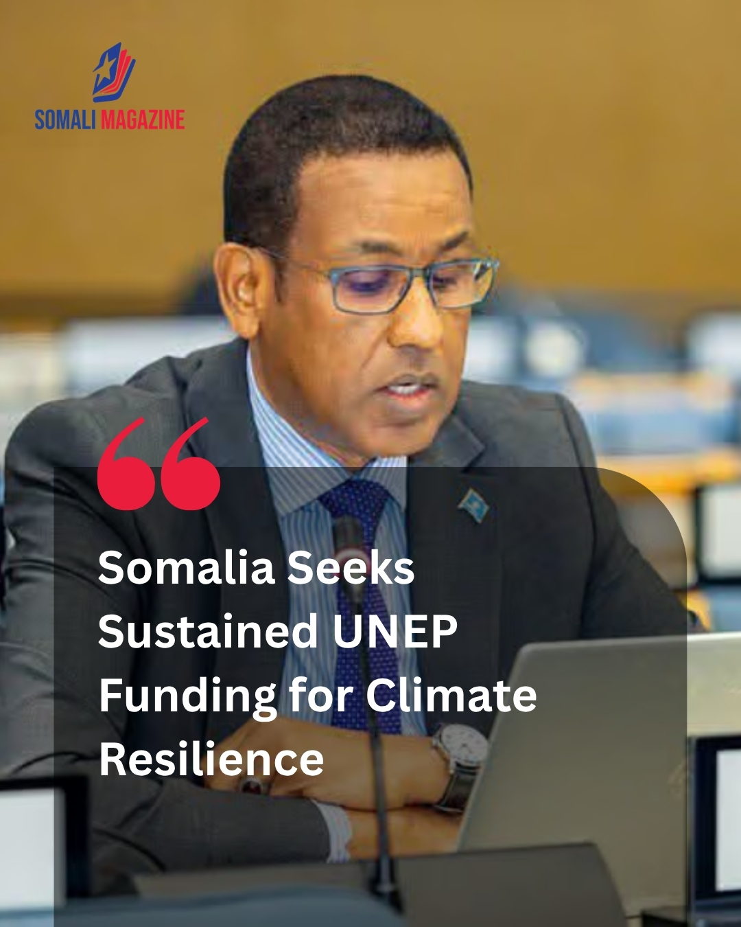Somalia Seeks Sustained UNEP Funding to Strengthen Climate Resilience Across Vulnerable Regions
