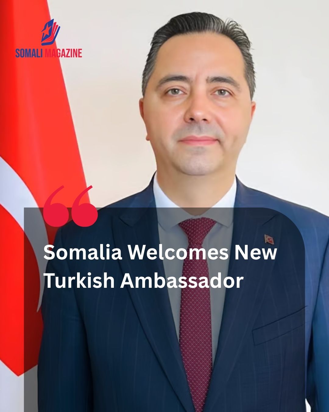 Somalia Welcomes Ferhat Alkan as Türkiye’s New Ambassador to Strengthen Bilateral Ties