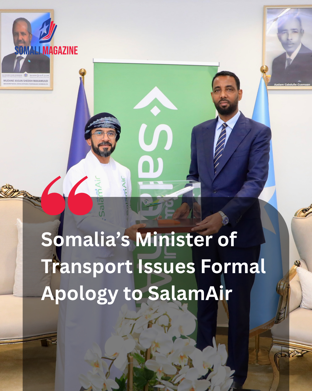 Official Apology: Somalia’s Minister of Transport Issues Formal Apology to SalamAir Following Airport Incident