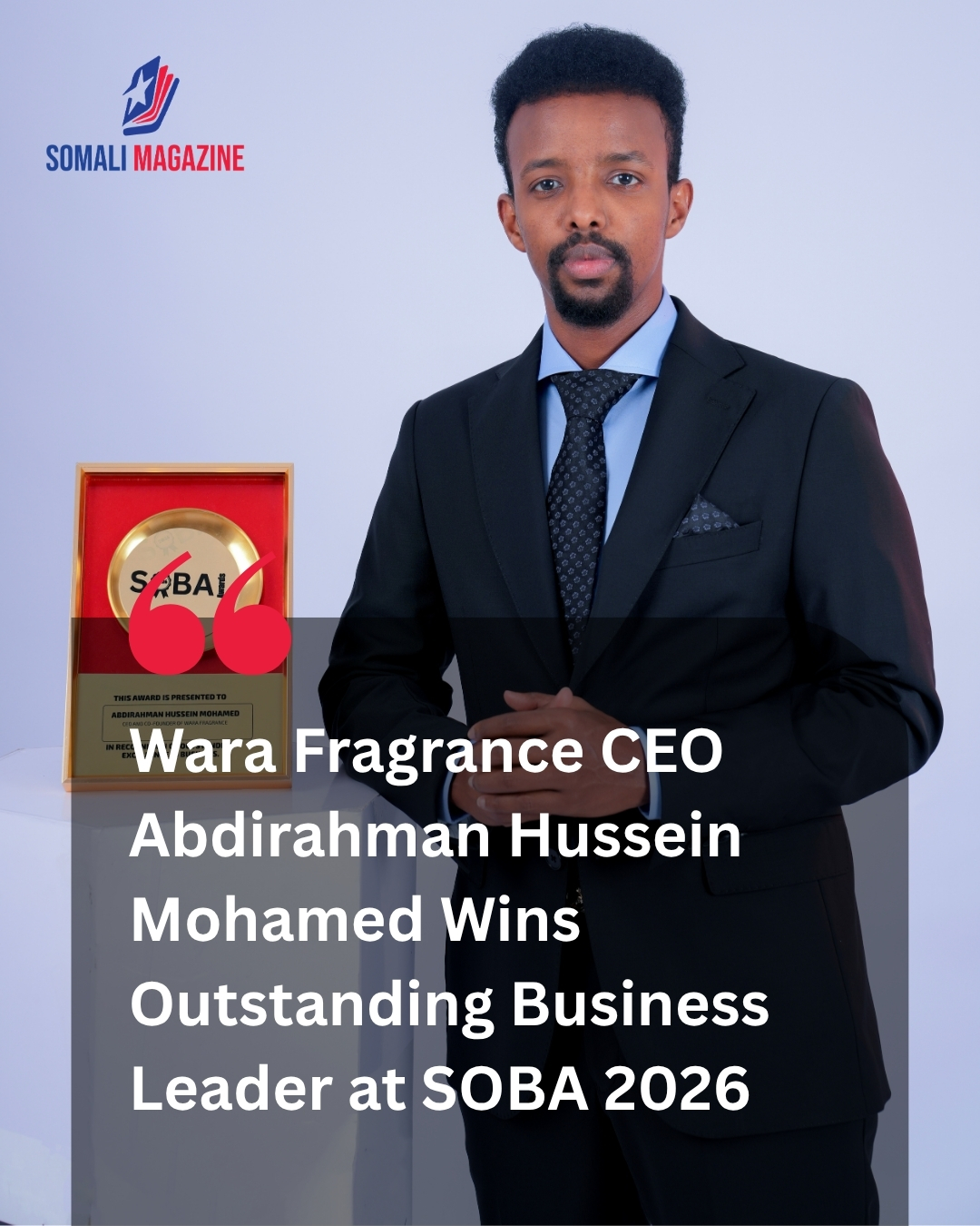 Wara Fragrance CEO Abdirahman Hussein Mohamed Named Outstanding Business Leader at SOBA Awards 2026