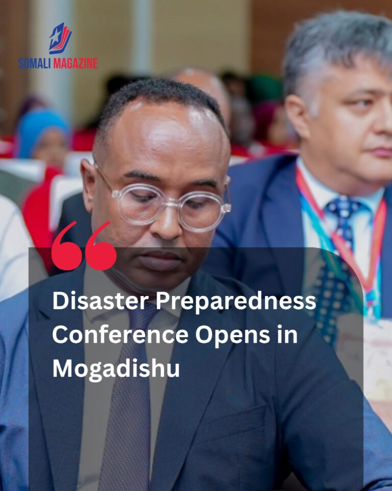 Mogadishu Conference on Disaster Preparedness Opens as Climate Shocks Intensify Across Somalia