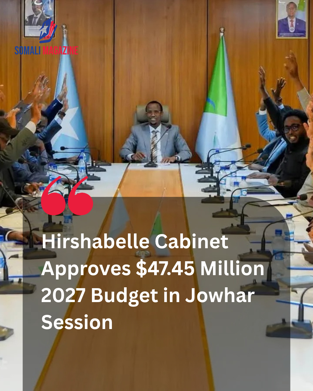 Fiscal Growth Strategy Advances as Hirshabelle State Approves $47.45M Budget for 2027