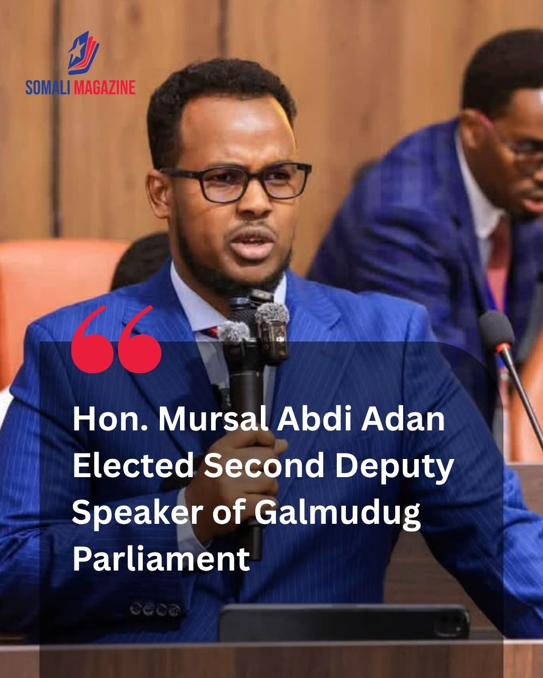 Hon. Mursal Abdi Adan Elected Second Deputy Speaker of Galmudug State Parliament