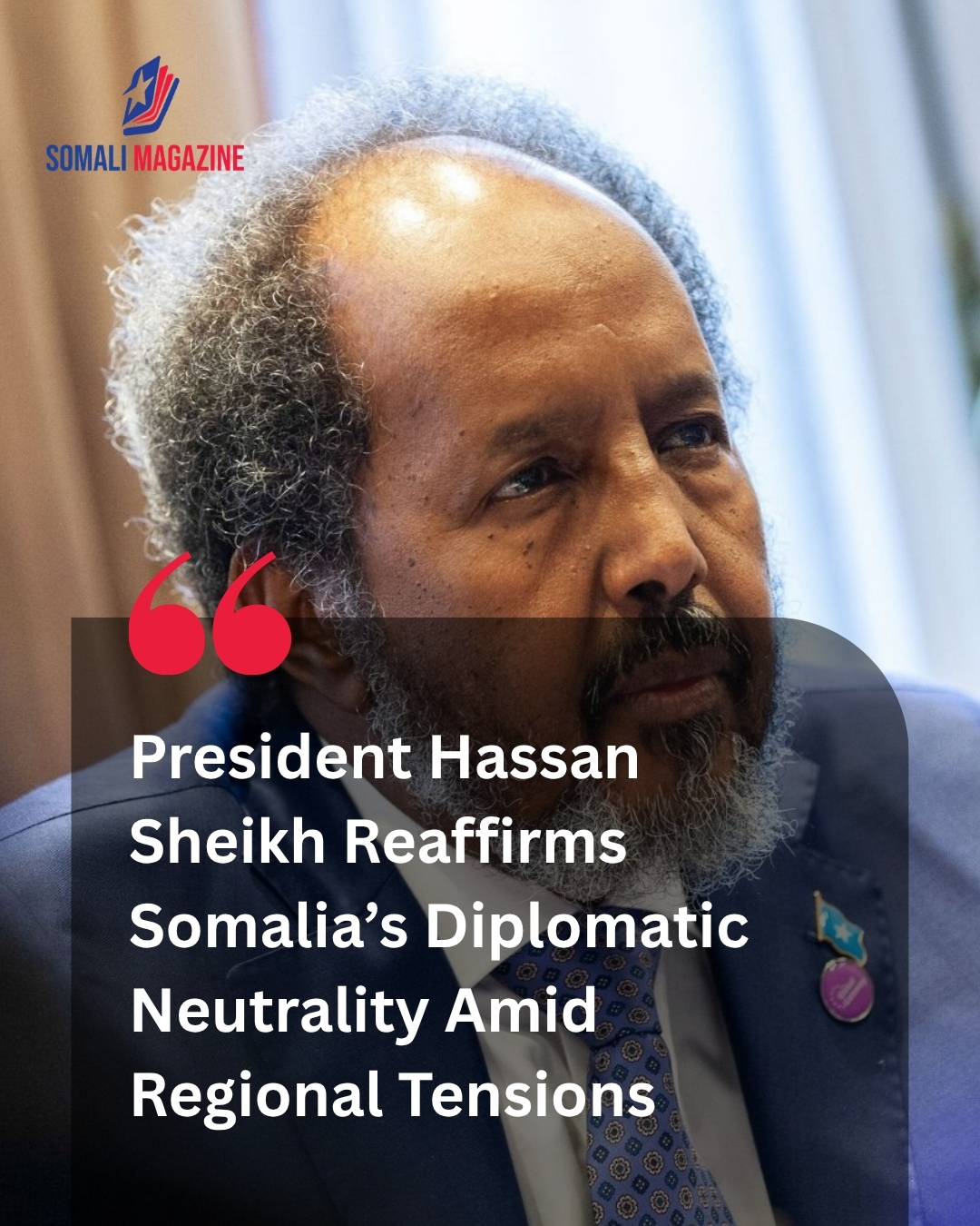 Strategic Non-Alignment Guides Horn Policy as Somalia Will Remain Neutral in Disputes Between Ethiopia and Eritrea, President Says