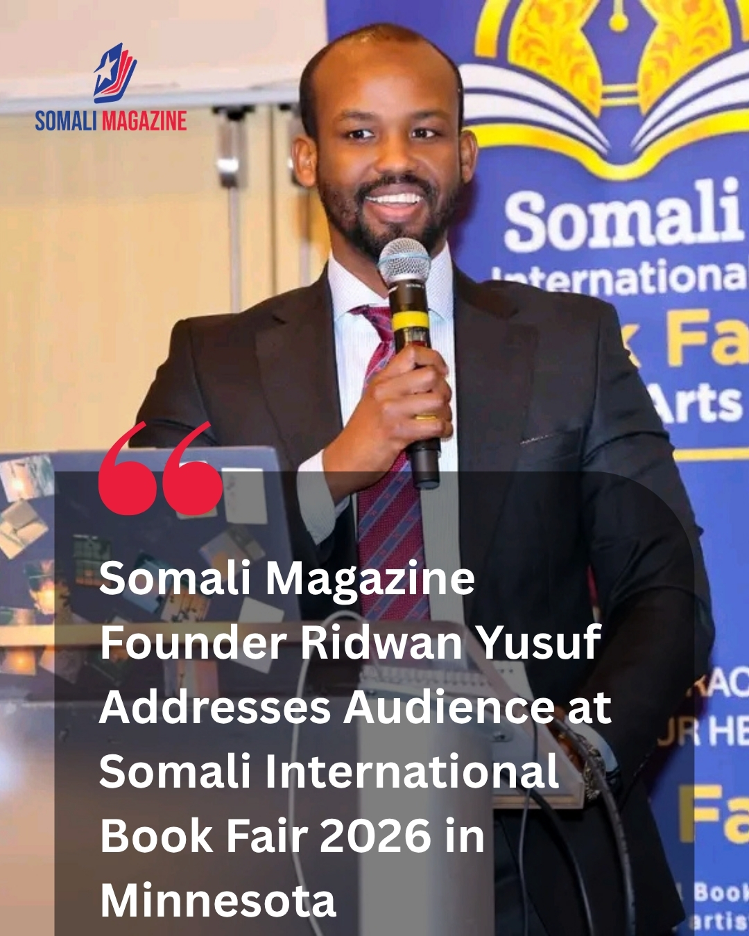 Somali Magazine Founder and Editor-in-Chief Addresses Audience at Somali International Book Fair & Arts 2026 in Minnesota
