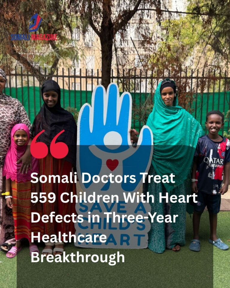 Breakthrough in National Healthcare as Somali Doctors Treat 559 Children With Heart Defects Over Three Years