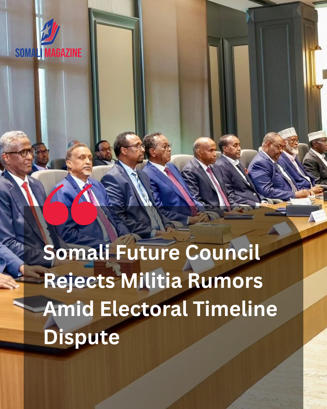 Opposition Coalition Reaffirms Peaceful Advocacy as Somali Future Council Denies Plans to Form Armed Group Amid Election Dispute