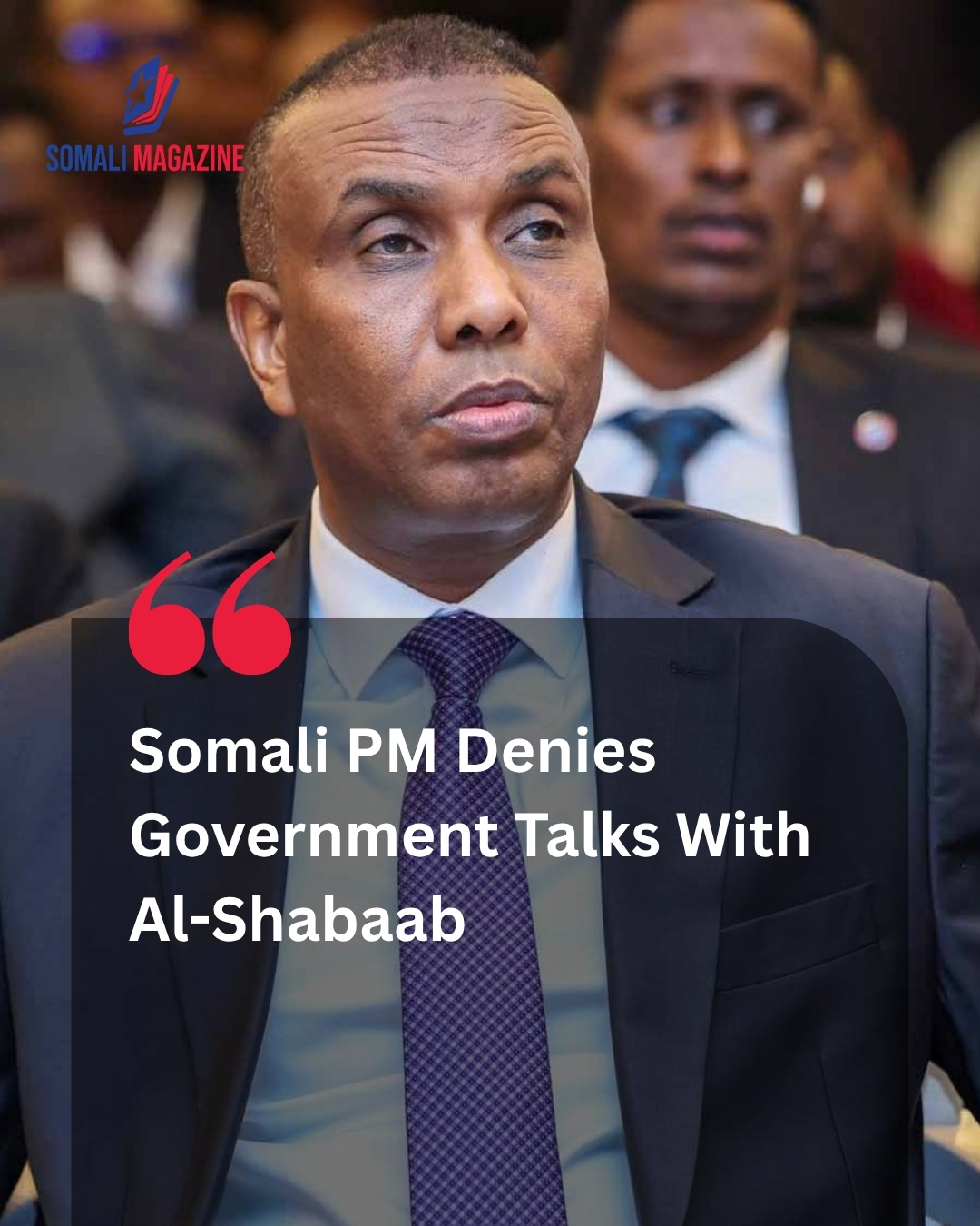 Somali Prime Minister Hamza Abdi Barre Refutes Claims of Government Negotiations With Al-Shabaab
