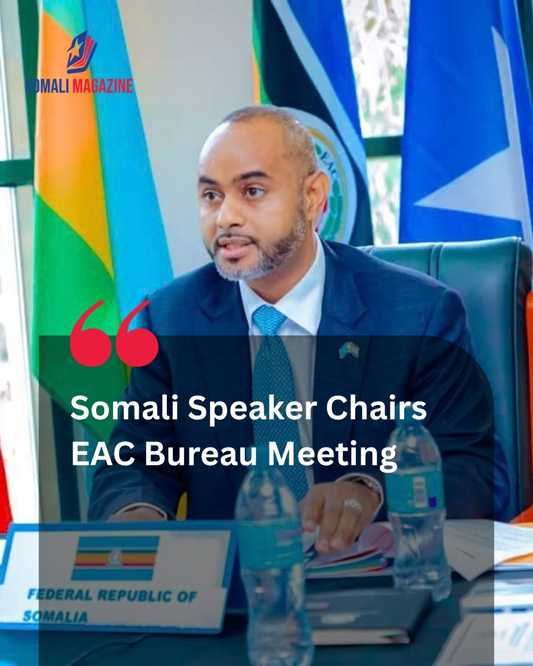 Somali Parliament Speaker Leads East African Community Legislative Summit in Arusha