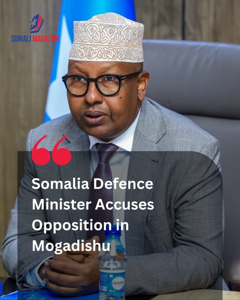 Somalia Defence Minister Accuses Opposition of Mobilising Militia in Capital Amid Escalating Political Tensions