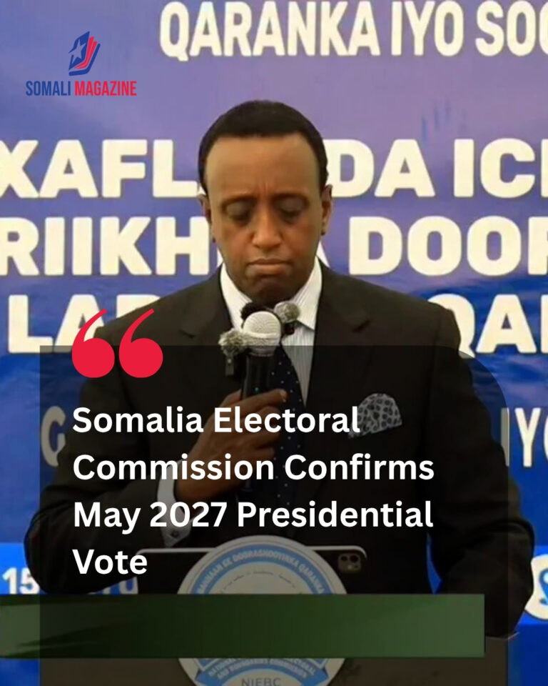 National Electoral Body Outlines Voting Schedule as Somalia Sets Presidential Vote for 15 May 2027