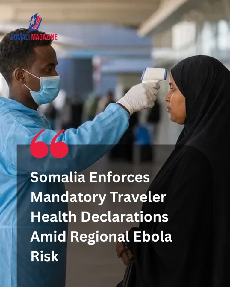 Health Safeguards Intensified as Somalia Enforces Mandatory Health Declarations for Arriving Passengers Amid Regional Ebola Threat