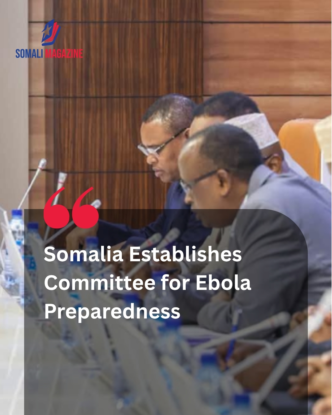 Somalia Establishes High-Level Ministerial Committee to Boost National Preparedness Against Ebola Threat