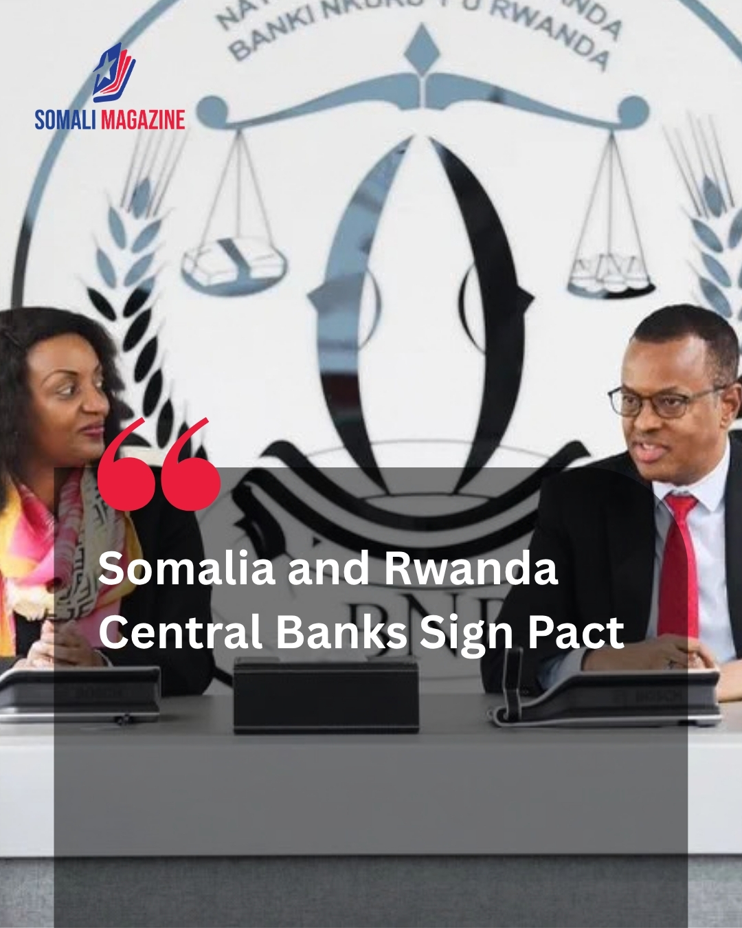 Central Banks of Somalia and Rwanda Sign Landmark Agreement to Strengthen Financial Cooperation