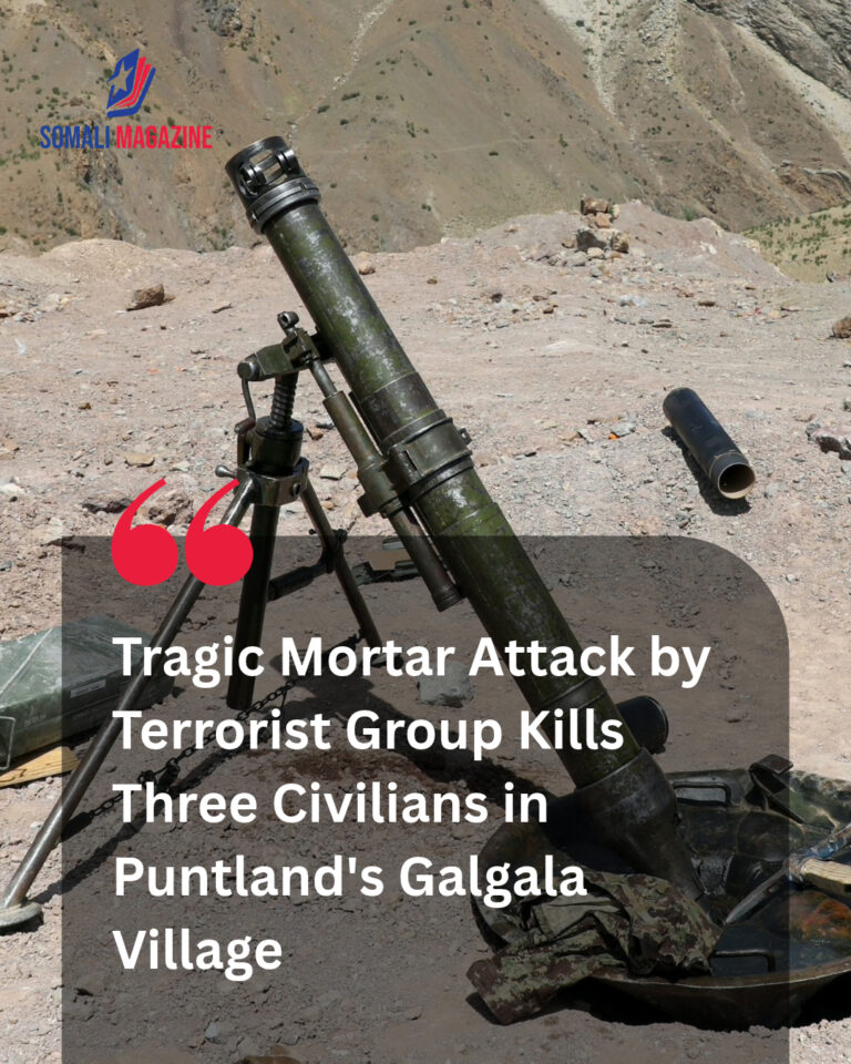 Regional Security Escalation as At Least Three Civilians Killed, Seven Wounded in al-Shabab Mortar Shelling in Puntland