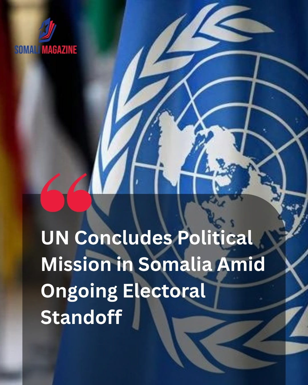 Institutional Transition as UN Political Mission Ends in Somalia with No Agreed Replacement to Handle Election Dispute