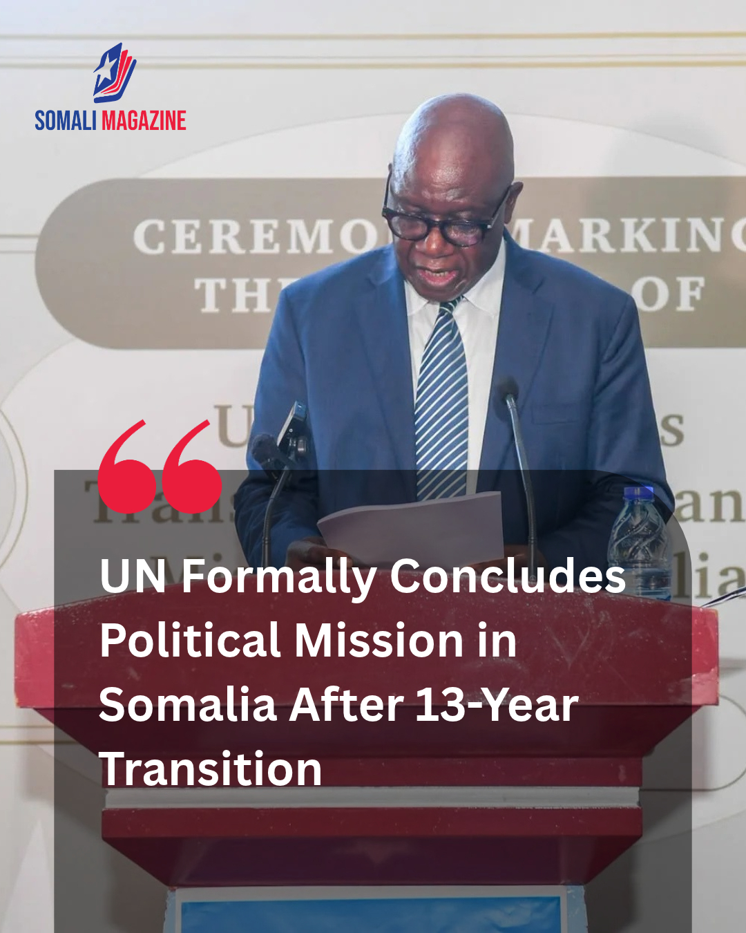 New Chapter Begins as UN Marks End of Political Mission in Somalia After 13 Years
